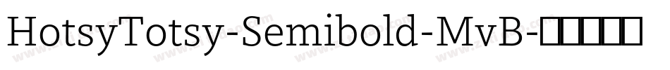 HotsyTotsy-Semibold-MvB字体转换