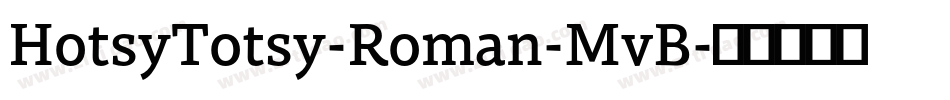 HotsyTotsy-Roman-MvB字体转换