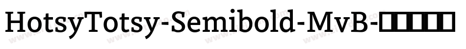HotsyTotsy-Semibold-MvB字体转换