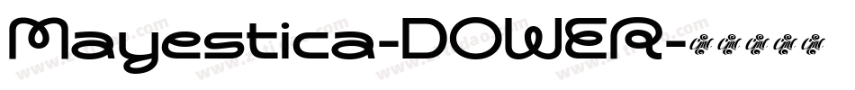 Mayestica-DOWER字体转换