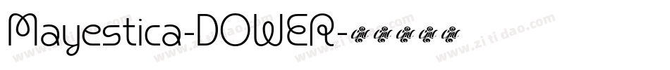 Mayestica-DOWER字体转换