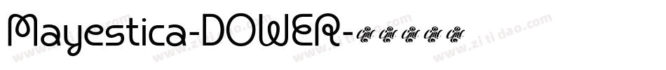 Mayestica-DOWER字体转换