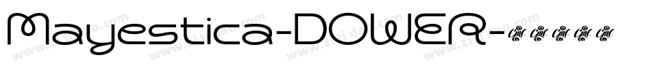 Mayestica-DOWER字体转换