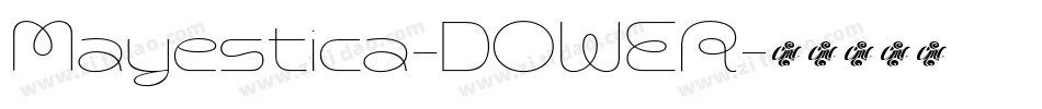 Mayestica-DOWER字体转换