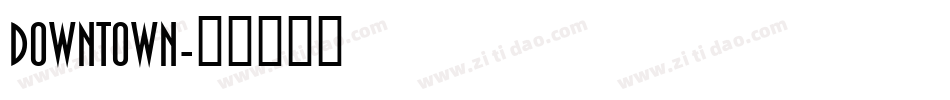 Downtown字体转换