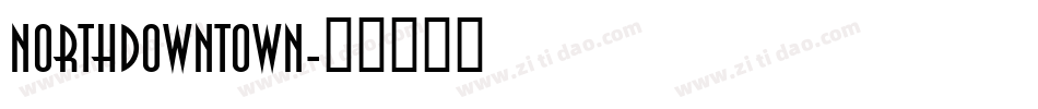 NorthDowntown字体转换