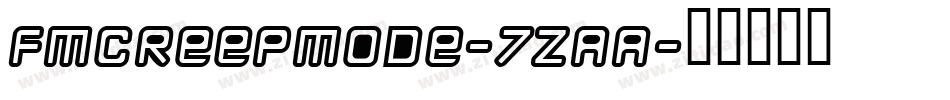 FmCreepMode-7ZAA字体转换