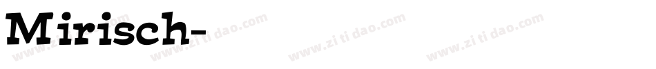 Mirisch字体转换