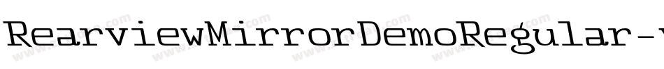 RearviewMirrorDemoRegular-vY6Z字体转换