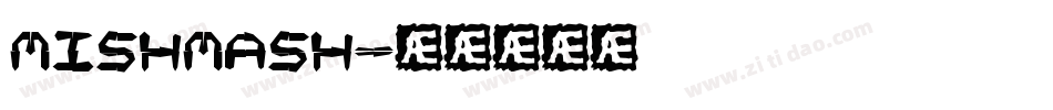 mishmash字体转换