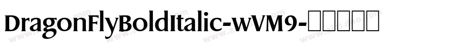 DragonFlyBoldItalic-wVM9字体转换