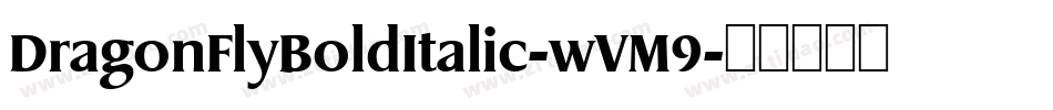 DragonFlyBoldItalic-wVM9字体转换