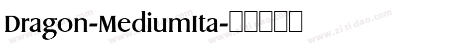 Dragon-MediumIta字体转换