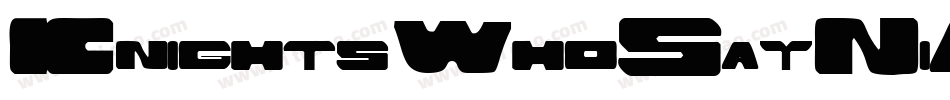 KnightsWhoSayNiAlt-JOjM字体转换