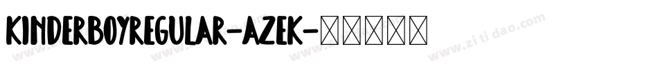 KinderBoyRegular-azEK字体转换