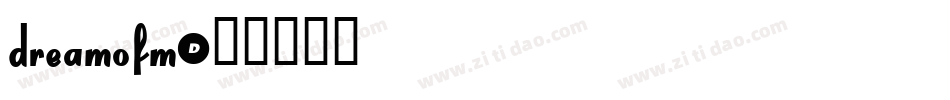 DREAMOFM字体转换