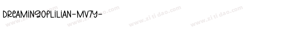 DreamingOfLilian-MV7Y字体转换