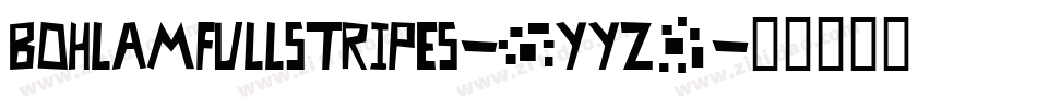 BohlamFullStripes-6YYZ1字体转换