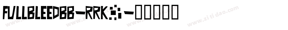 FullBleedBb-rRK9字体转换