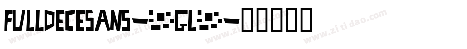 FullDeceSans-8gL0字体转换
