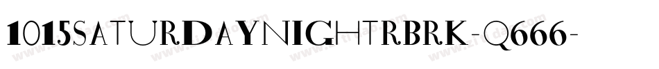 1015SaturdayNightRBrk-q666字体转换