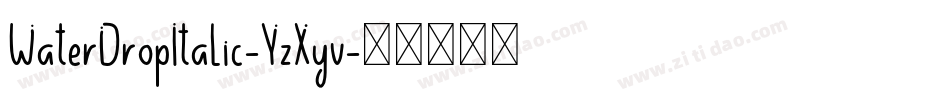WaterDropItalic-YzXyv字体转换