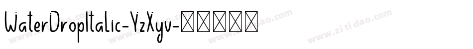 WaterDropItalic-YzXyv字体转换