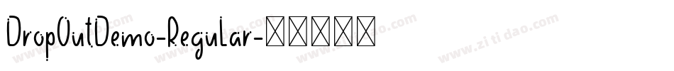 DropOutDemo-Regular字体转换