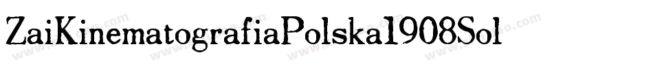 ZaiKinematografiaPolska1908Solid-p7gva字体转换