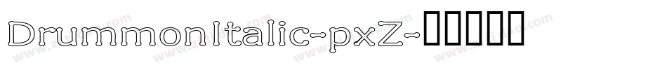DrummonItalic-pxZ字体转换