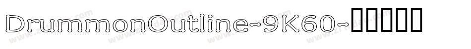 DrummonOutline-9K60字体转换