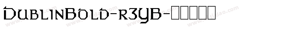DublinBold-r3YB字体转换