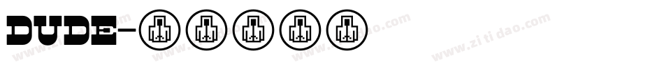Dude字体转换