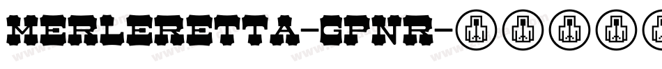 Merleretta-gpnR字体转换