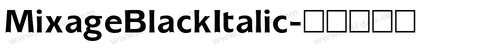 MixageBlackItalic字体转换