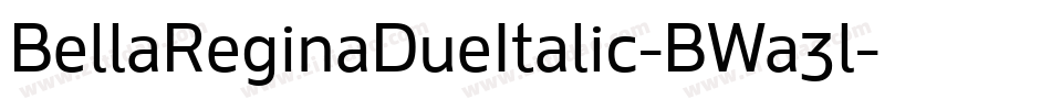 BellaReginaDueItalic-BWa3l字体转换