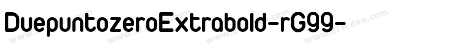 DuepuntozeroExtrabold-rG99字体转换