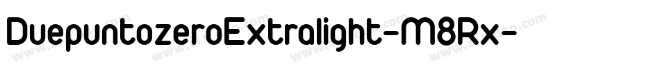 DuepuntozeroExtralight-M8Rx字体转换