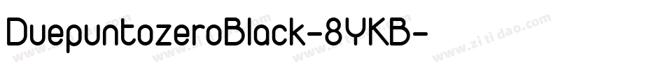 DuepuntozeroBlack-8YKB字体转换
