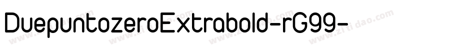 DuepuntozeroExtrabold-rG99字体转换