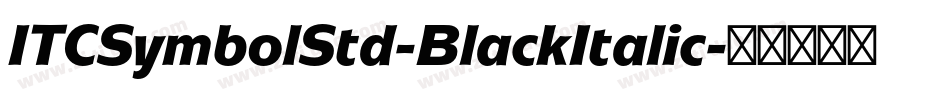 ITCSymbolStd-BlackItalic字体转换