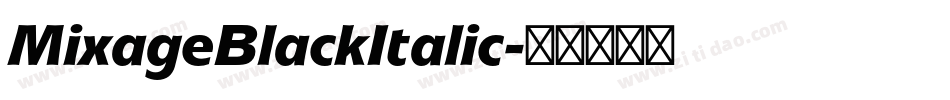 MixageBlackItalic字体转换