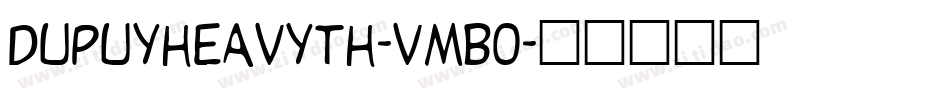 DupuyheavyTh-vmBO字体转换