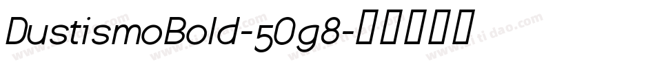 DustismoBold-5Og8字体转换