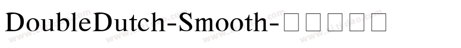 DoubleDutch-Smooth字体转换