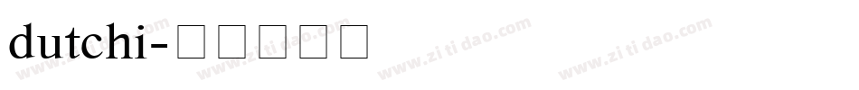 dutchi字体转换