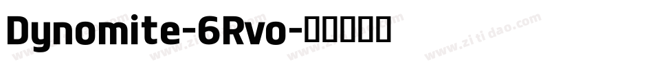 Dynomite-6Rvo字体转换