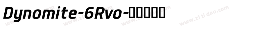 Dynomite-6Rvo字体转换