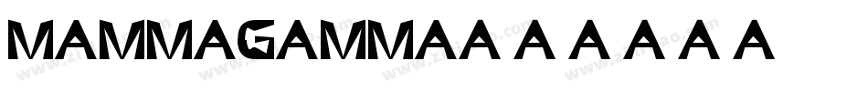 MAMMAGAMMA字体转换