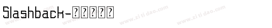 Slashback字体转换
